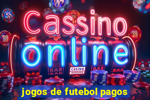 jogos de futebol pagos