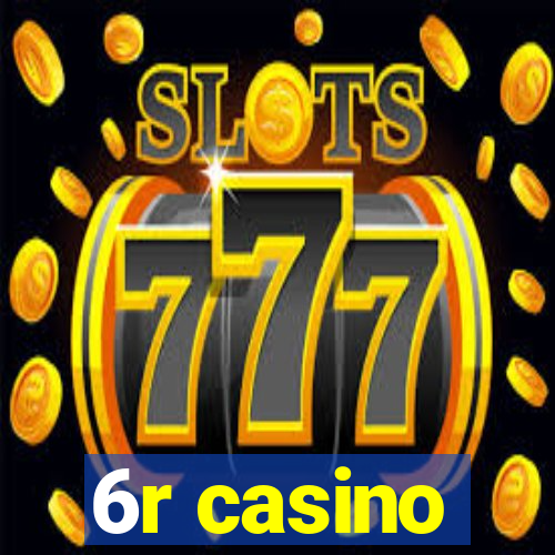 6r casino