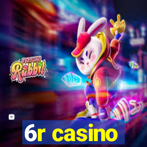 6r casino