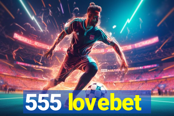 555 lovebet