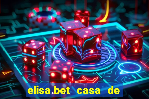 elisa.bet casa de apostas esportivas e casino online ltda