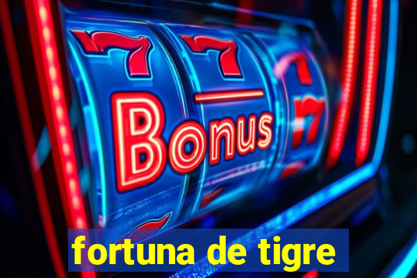 fortuna de tigre