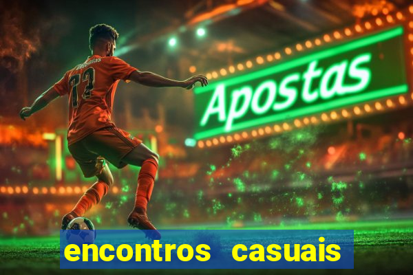 encontros casuais campina grande