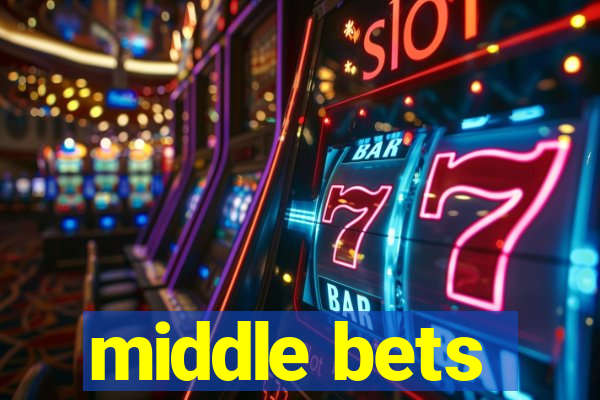 middle bets