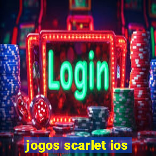 jogos scarlet ios