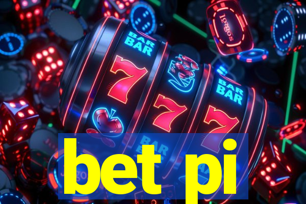 bet pi