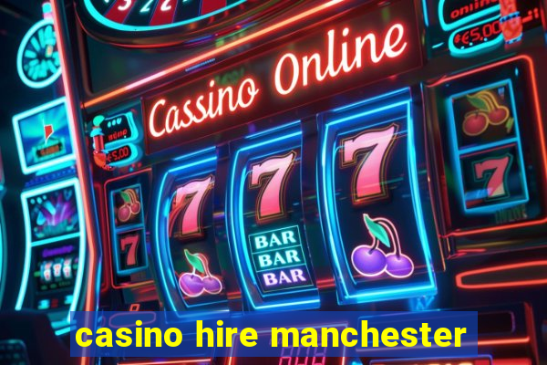 casino hire manchester