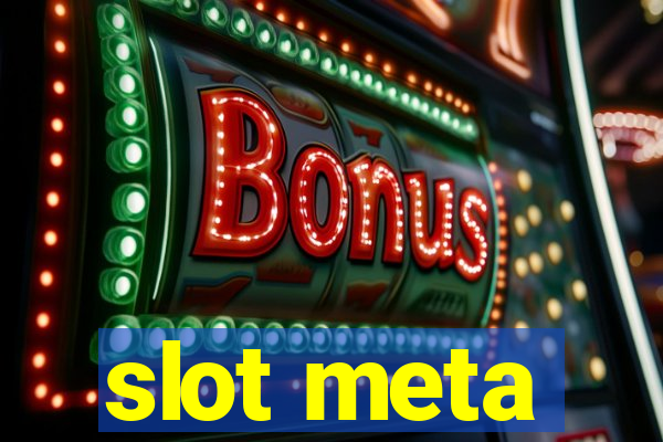 slot meta