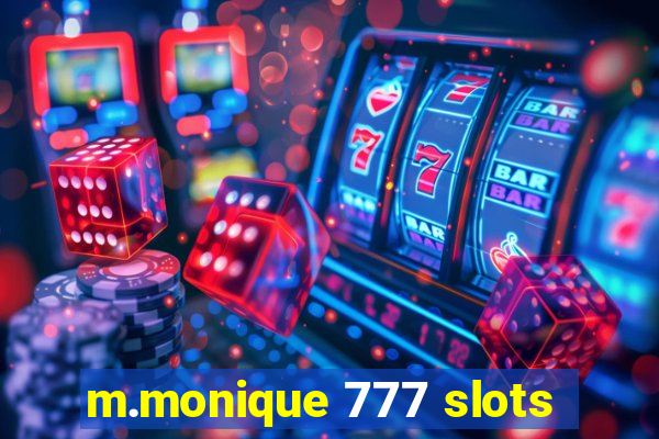 m.monique 777 slots