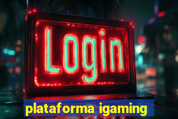 plataforma igaming