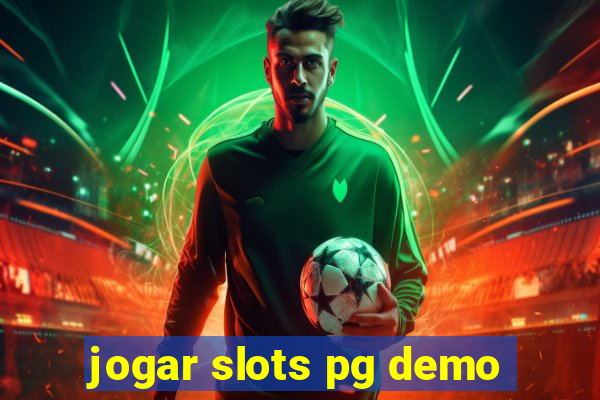 jogar slots pg demo