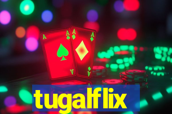 tugalflix