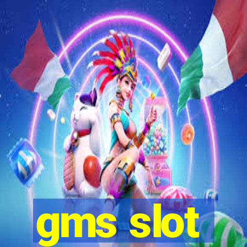 gms slot