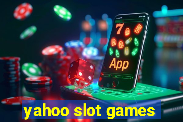 yahoo slot games