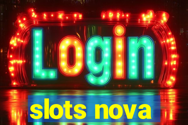 slots nova