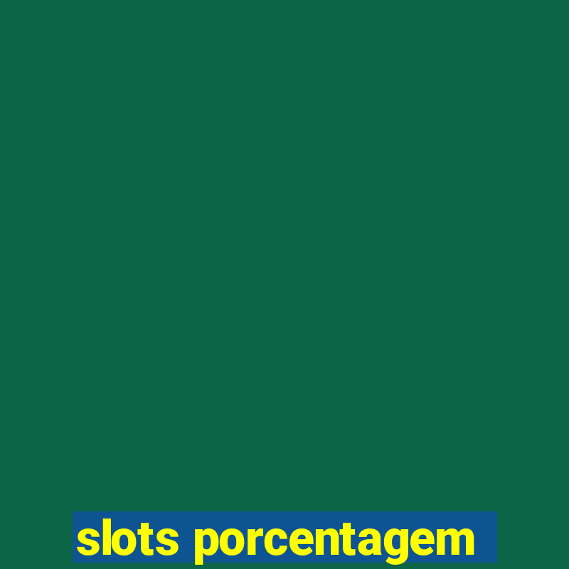 slots porcentagem