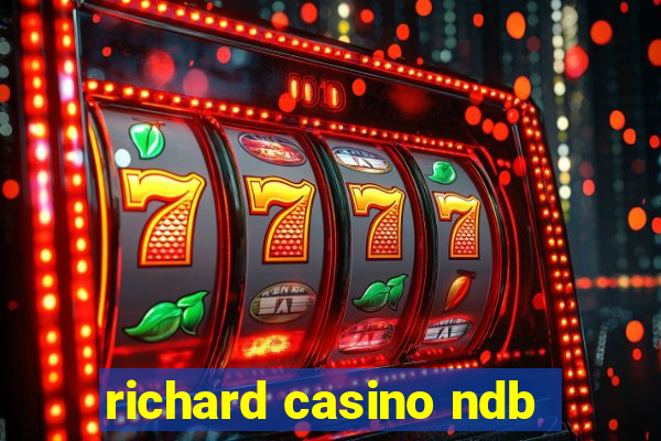 richard casino ndb