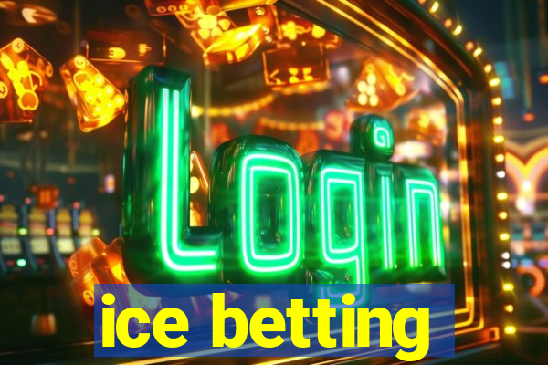 ice betting