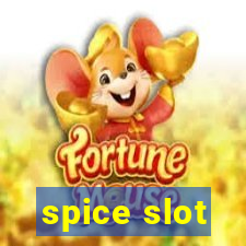 spice slot