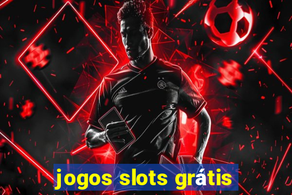 jogos slots grátis