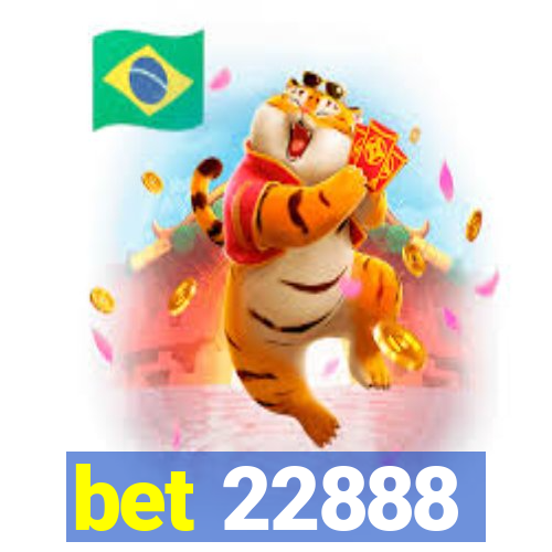 bet 22888