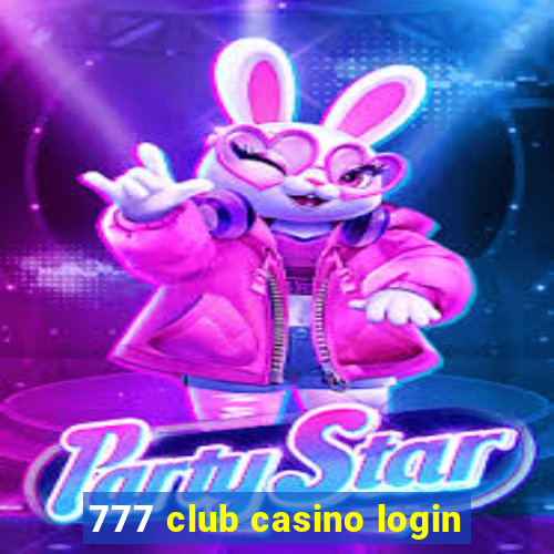 777 club casino login