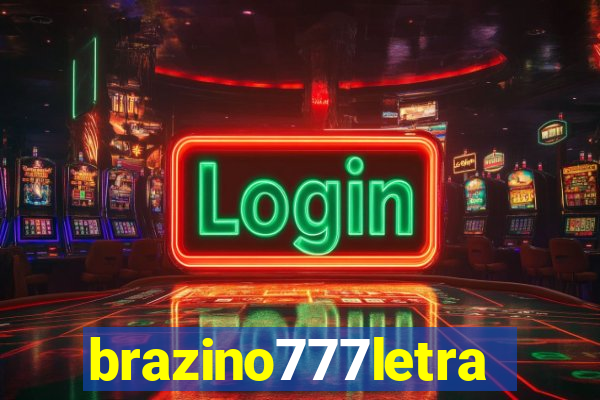 brazino777letra