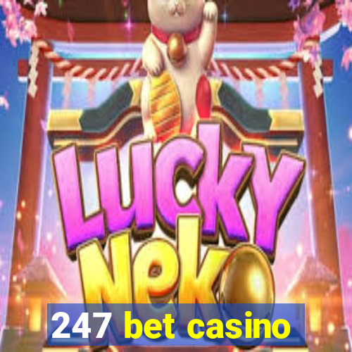 247 bet casino