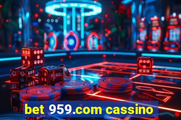 bet 959.com cassino