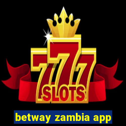 betway zambia app