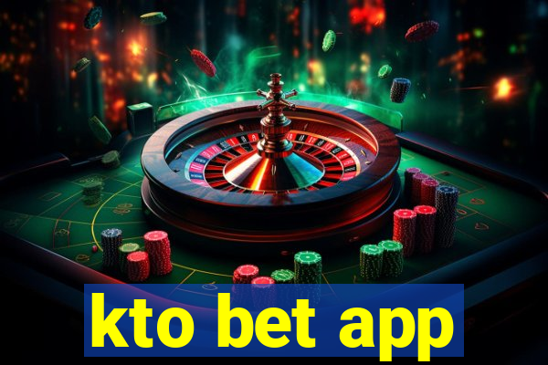 kto bet app