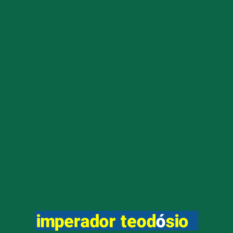 imperador teodósio