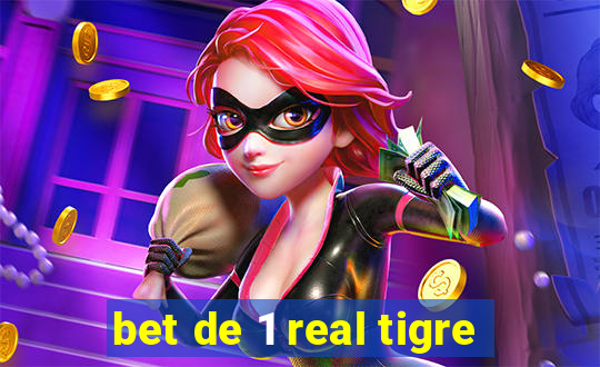 bet de 1 real tigre