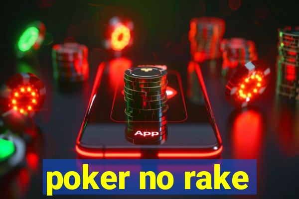 poker no rake