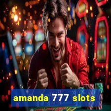 amanda 777 slots