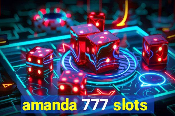 amanda 777 slots