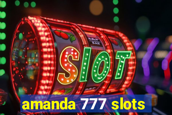 amanda 777 slots