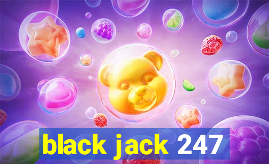 black jack 247