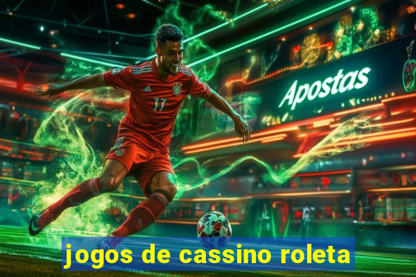 jogos de cassino roleta