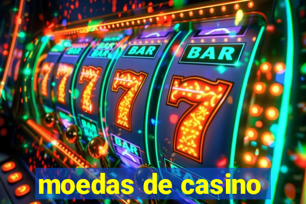 moedas de casino