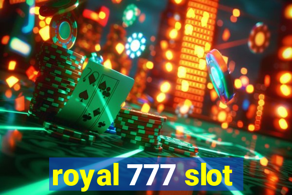 royal 777 slot