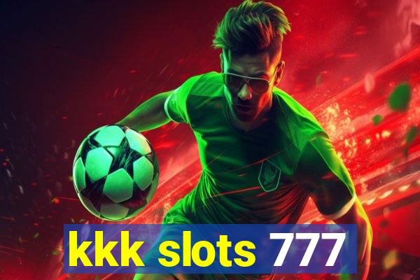 kkk slots 777