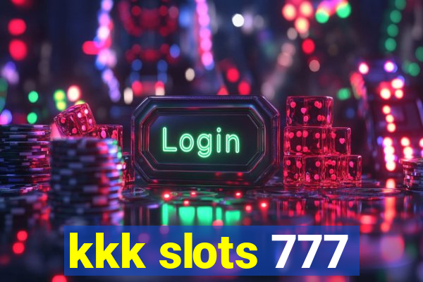 kkk slots 777