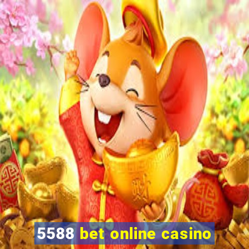 5588 bet online casino