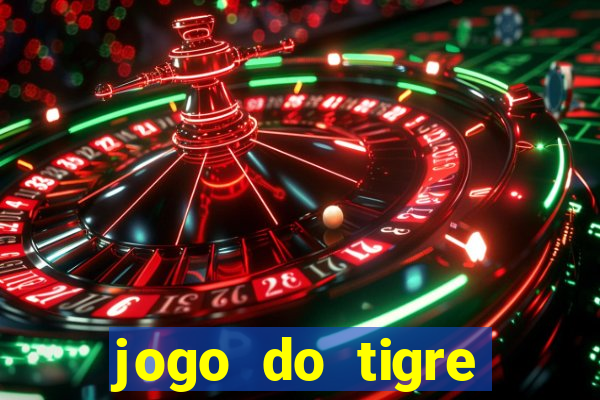 jogo do tigre ganhar dinheiro no cadastro