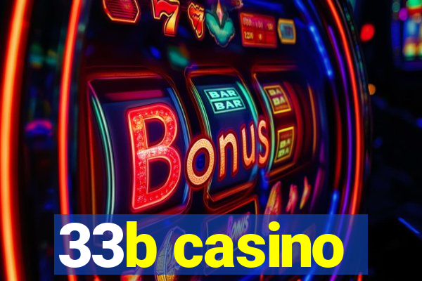 33b casino