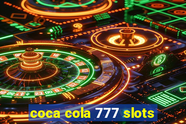 coca cola 777 slots