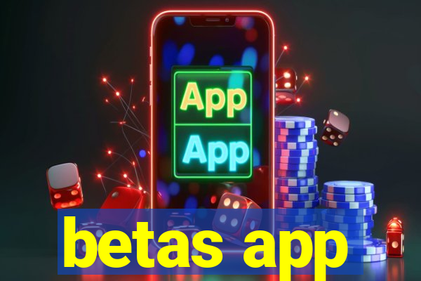 betas app