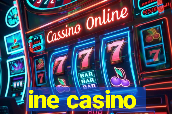 ine casino