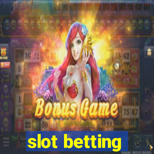 slot betting